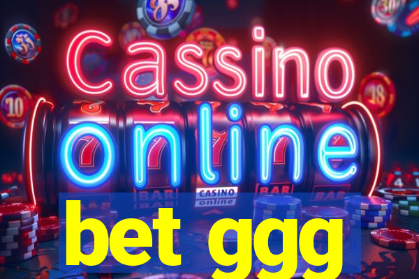 bet ggg